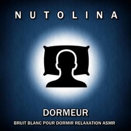 Dormeur: Bruit Blanc Pour Dormir Relaxation ASMR - Nutolina