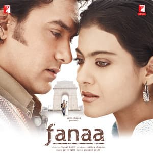 Fanaa - Jatin-Lalit