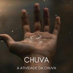 Chuva: A Atividade Da Chuva - Música Relax para Bares