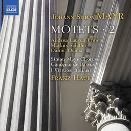 Mayr: Motets, Vol. 2 - Johann Simon Mayr