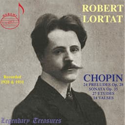 Robert Lortat: The Chopin Recordings - Frédéric Chopin