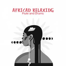 African Relaxing Flute and Drums - Mitch Lerunesh