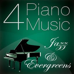 Piano Music 4 - Jazz & Evergreens - Pianomusic