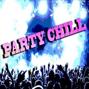 Party Chill - Ibiza Dance Party
