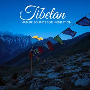 Tibetan Nature Sounds for Meditation - Ageless Tibetan Temple