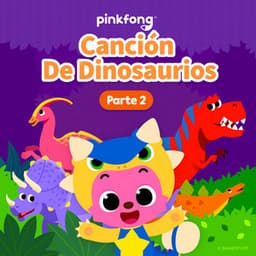 Canción De Dinosaurios - Pinkfong