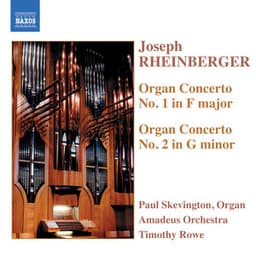 Rheinberger: Organ Concertos Nos. 1 and 2 - Josef Rheinberger