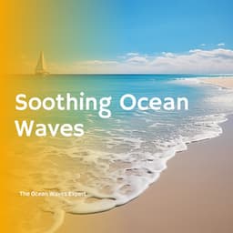 Soothing Ocean Waves - The Ocean Waves Expert