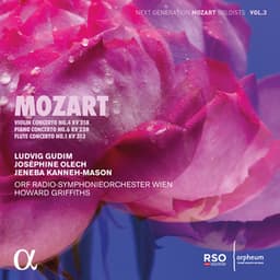 Mozart: Violin Concerto No. 4 KV 218, Piano Concerto No. 6 KV 238 & Flute Concerto No. 1 KV 313 - Wolfgang Amadeus Mozart