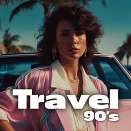 Travel 90’s - Bring Back Old Memories - Inspirational Electronic Music Zone