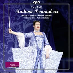 Fall: Madame Pompadour - Leo Fall