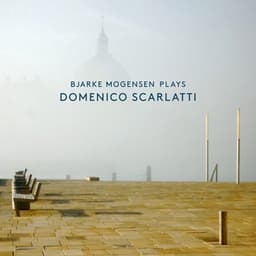 Bjarke Mogensen Plays Domenico Scarlatti - Domenico Scarlatti