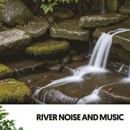 River Noise and Music: Serene Slumber Soundscape - Dog Relaxation