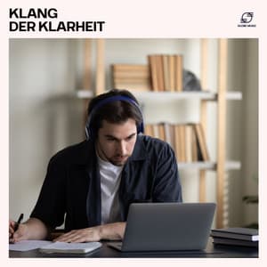 Klang der Klarheit - Musik zum Lernen