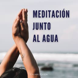 Meditación Junto Al Agua: Calma Líquida - Proyección astral