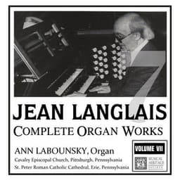 Langlais: Complete Organ Works, Vol. VII - Jean Langlais