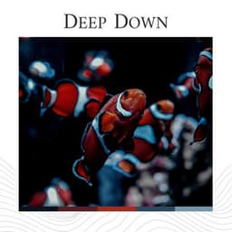 Deep Down - Ocean Therapy