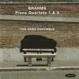 Brahms: Piano Quartets 1 & 3 - Johannes Brahms