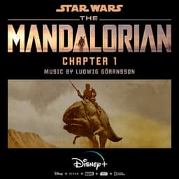 The Mandalorian: Chapter 1 - Ludwig Göransson