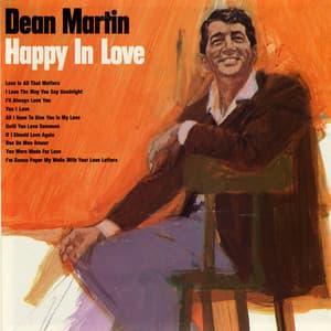 Happy In Love - Dean Martin