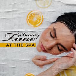 Beauty Time at the Spa – Self Care Routine, Massage and Relaxation - Bath Spa Relaxing Music Zone