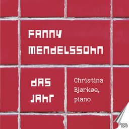 Das Jahr - 12 Charakterstücke für Klavier - Fanny Mendelssohn