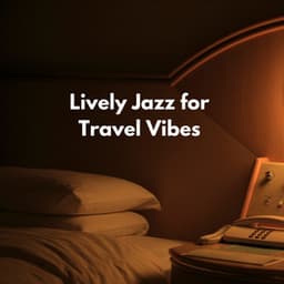 Lively Jazz for Travel Vibes - Sunday Morning Jazz Vibes