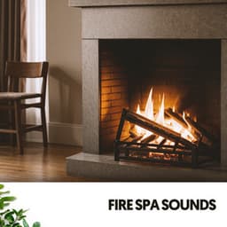 Fire Spa Sounds: Embracing the Flames of Serenity - Relajacion