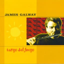 Tango Del Fuego - James Galway