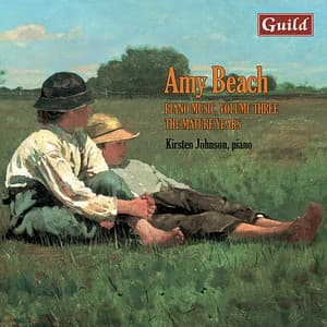 Amy Beach: Piano Music, Vol. 3 – The Mature Years - Amy Beach
