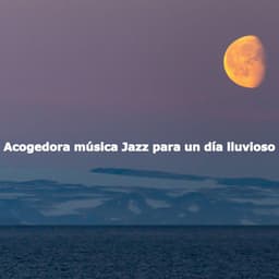 Acogedora música Jazz para un día lluvioso - Jazz Trio