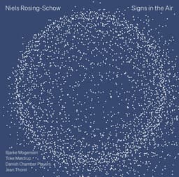 Signs in the Air - Danish Chamber Players