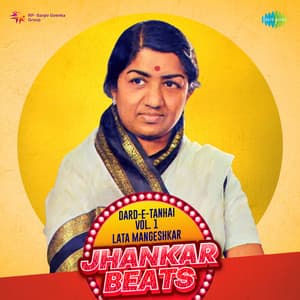 Dard-E-Tanhai, vol. 1 - Lata Mangeshkar Jhankar Beats - Lata Mangeshkar
