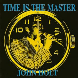 Time Is The Master - John Holt