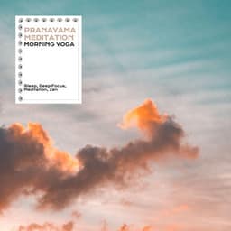 Pranayama Meditation: Morning Yoga - Zen Meditation and Natural White Noise and New Age Deep Massage