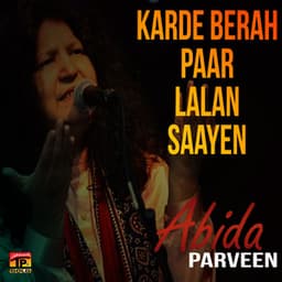 Karde Berah Paar Lalan Saayen - Abida Parveen