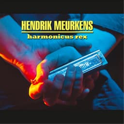 Harmonicus Rex - Hendrik Meurkens