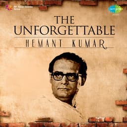 The Unforgettable Hemant Kumar - Hemant Kumar