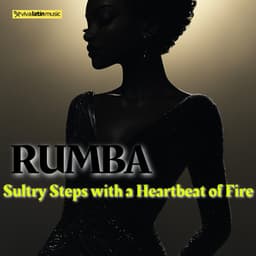 Rumba: Sultry Steps with a Heartbeat of Fire - Viva Latin Music
