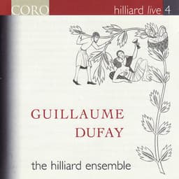 Hilliard Live, Vol. 4 - Guillaume Dufay - The Hilliard Ensemble