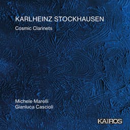 Karlheinz Stockhausen: Cosmic Clarinets - Karlheinz Stockhausen