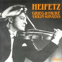 Grieg & Fauré: Violin Sonatas - Jascha Heifetz