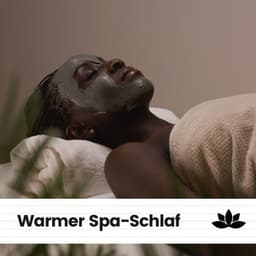 Warmer Spa-Schlaf - Spa-Musik