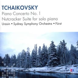 Tchaikovsky: Piano Concerto No. 1, Nutcracker Suite for Solo Piano - Pyotr Ilyich Tchaikovsky