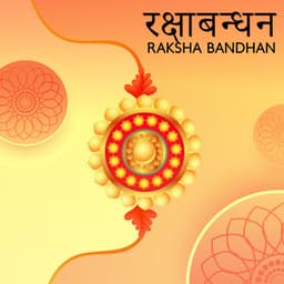 रक्षाबन्धन Raksha Bandhan: Music To Celebrate The Bond of Protection - लव Love Anthems