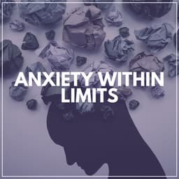 Anxiety Within Limits - White Noise Therapy