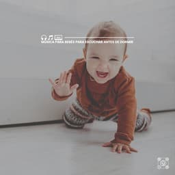 Música para Bebés para Escuchar Antes de Dormir - Canciones De Cuna