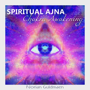 Spiritual Ajna Chakra Awakening - Norian Guldmaen
