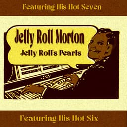 Jelly Roll's Pearls - Jelly Roll Morton