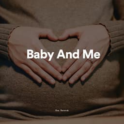 Baby and Me - Relaxing Music